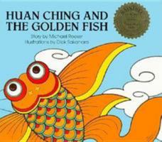 Huan Ching and the Golden Fish (Publish-a-Book Series) 0817227512 Book Cover