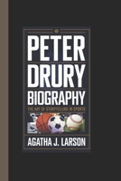 PETER DRURY BIOGRAPHY: The Art of Storytelling in Sports B0DSPSLFGG Book Cover