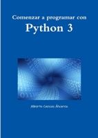Comenzar a programar con Python 3 (Spanish Edition) 1678112267 Book Cover
