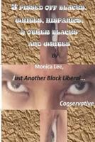3 Pissed Off Blacks, Whites, Hispanics, & Other Blacks and Whites 1499310935 Book Cover