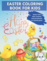 Easter Coloring Book For Kids: A Collection of Fun And Amazing Easter Pages for Boys and Girls B0915JT5HV Book Cover