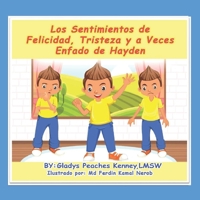 Los Sentimientos Felicidad, Tristeza y a Veces Enfado de Hayden B0BYLXNW8G Book Cover