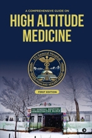 A Comprehensive Guide on High Altitude Medicine B0GJ5HC6LD Book Cover