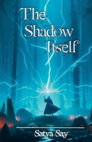 The Shadow Itself (The Archive of Essense) B0DDXWDM8R Book Cover