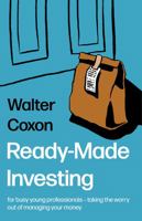 Ready-Made Investing: for busy young professionals – taking the worry out of managing your money. 1803132027 Book Cover