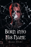 Born Into His Name 1628382325 Book Cover