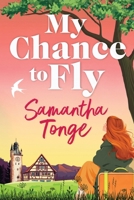 My Chance to Fly 1806580489 Book Cover