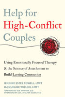 The Emotional Survival Guide for High-Conflict Couples: Using Emotionally Focused Therapy and the Science of Attachment to Strengthen Your Relationshi 1648481930 Book Cover