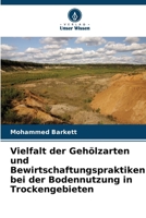 Vielfalt der Gehölzarten und Bewirtschaftungspraktiken bei der Bodennutzung in Trockengebieten (German Edition) 6208053293 Book Cover