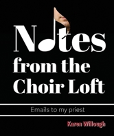 Notes from the Choir Loft 9083559408 Book Cover