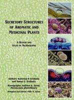 Secretory Structures of Aromatic and Medicinal Plants 0953846105 Book Cover