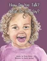 How Do You Talk? : What Do You Say? 1966719604 Book Cover