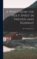 A Wind From the Holy Spirit in Sweden and Norway B0BMMBB6KP Book Cover