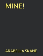MINE! B09V18XN8K Book Cover