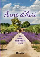 Anne d'Acri: Ein selbstbestimmmtes Leben (German Edition) 3384577639 Book Cover