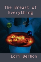 The Breast of Everything 098538400X Book Cover