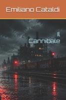 Il Cannibale (Italian Edition) B0HM6X9H7L Book Cover