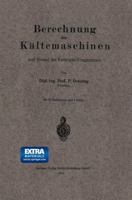 Berechnung Der Kaltemaschinen Auf Grund Der Entropie-Diagramme 3662244608 Book Cover