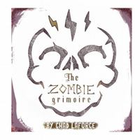 The Zombie Grimoire 1304062171 Book Cover