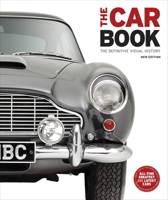 Car: The Definitive Visual History 0756671671 Book Cover
