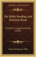 The Miller Reading and Dictation Book Written in Gregg Shorthand 101843514X Book Cover
