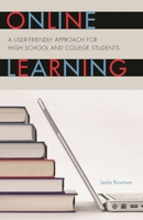 Online Learning: A User-Friendly Approach for High School and College Students