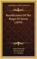 Recollections of the Reign of Terror 1437070426 Book Cover
