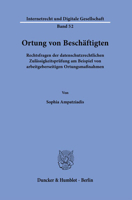 Ortung Von Beschaftigten: Rechtsfragen Der Datenschutzrechtlichen Zulassigkeitsprufung Am Beispiel Von Arbeitgeberseitigen Ortungsmassnahmen ... Digitale Gesellschaft, 52) 3428188764 Book Cover