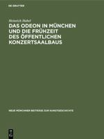 Das Odeon in M�nchen Und Die Fr�hzeit Des �ffentlichen Konzertsaalbaus 3111163806 Book Cover