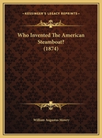 Who Invented The American Steamboat? 1104529548 Book Cover