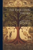 The Evolution Theory; Volume 2 1021728934 Book Cover