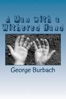 The Man with a Withered Hand 1985292467 Book Cover