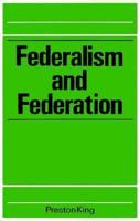 Federalism and Federation 0801829224 Book Cover