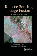 Remote Sensing Image Fusion: A Practical Guide 0367873613 Book Cover