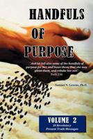 Handfuls of Purpose Vol. 2 1937199134 Book Cover