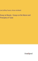 Essay on Beauty - Essays on the Nature and Principles of Taste 3382108658 Book Cover