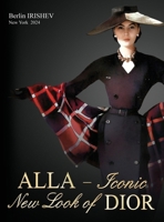 ALLA - Iconic New Look of DIOR 196153276X Book Cover