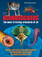 Bloodsuckers: The most irritating creatures of all 1760798193 Book Cover