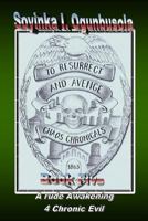 To Resurrect and Avenge: The Chaos Chronicals 1482309165 Book Cover