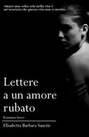 Lettere a un amore rubato 1979869049 Book Cover