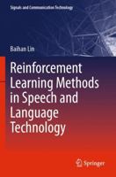 Reinforcement Learning Methods in Speech and Language Technology 303153722X Book Cover