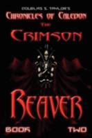 Chronicles of Caledon: The Crimson Reaver 1440105294 Book Cover