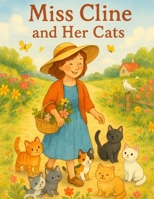 Miss Cline and Her Cats B0FMY8G3DZ Book Cover