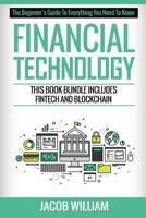 Financial Technology: This Book Bundle Includes Fintech and Blockchain 1533477299 Book Cover