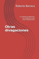 Otras divagaciones: Las sinfonías de Beethoven: una comparación entre varias interpretaciones (Roberto Barreca) (Spanish Edition) B0FPCDCY9B Book Cover