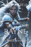 The Reaver Chronicles: Rayne B0BB67H5D6 Book Cover