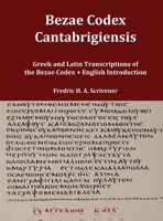 Greek and Latin Transcript of Bezae Codex [Beza Codex, Codex Bezae, Codex Beza]: Includes English Introduction (Classic Reprint) (Ancient Greek Edition) 1923341200 Book Cover