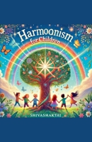 Harmonism for Children B0DY36C8VL Book Cover