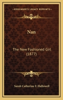 Nan: The New Fashioned Girl 1437078095 Book Cover