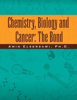 Chemistry, Biology and Cancer: The Bond 1441536191 Book Cover